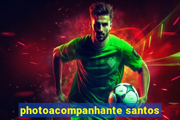 photoacompanhante santos