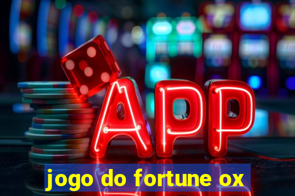 jogo do fortune ox