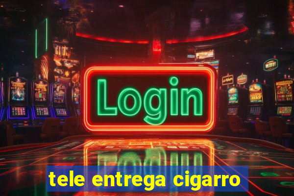 tele entrega cigarro