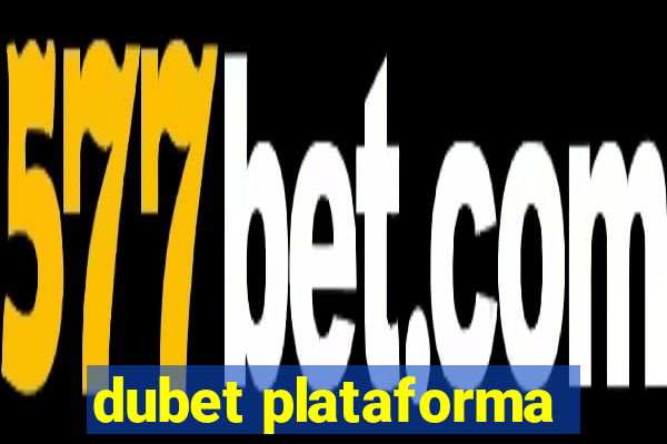 dubet plataforma