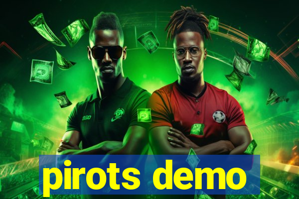 pirots demo