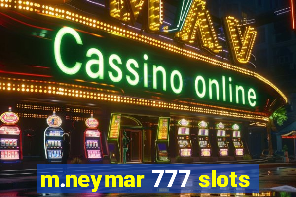 m.neymar 777 slots