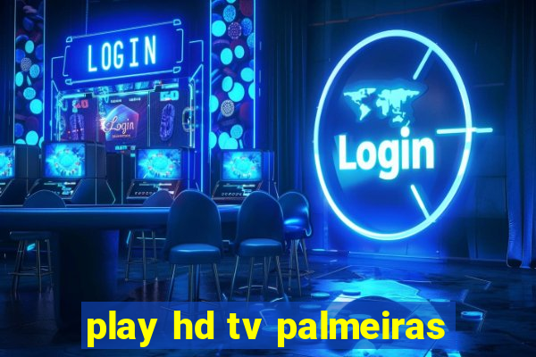 play hd tv palmeiras