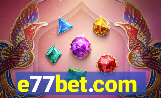 e77bet.com