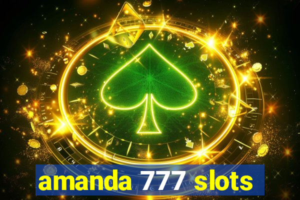 amanda 777 slots