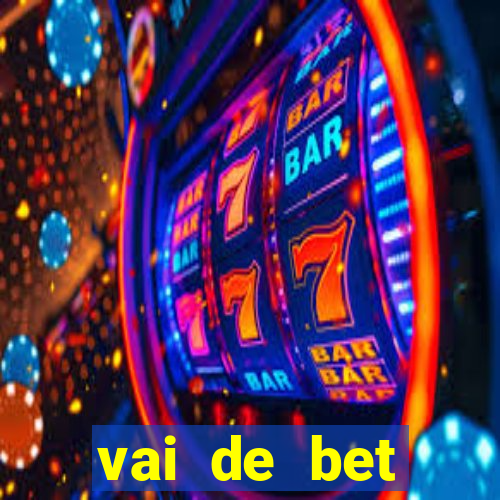 vai de bet esportes da sorte