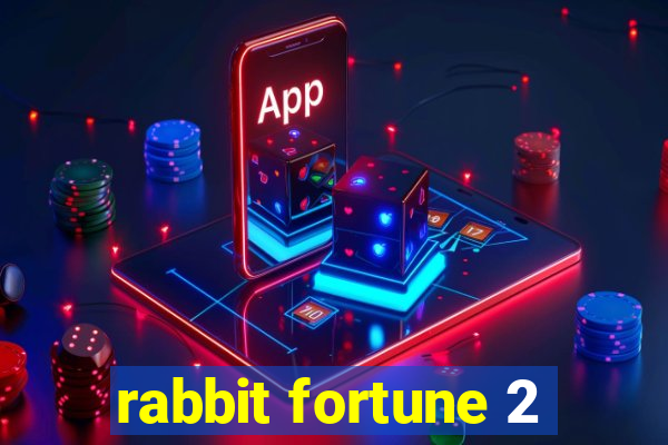 rabbit fortune 2