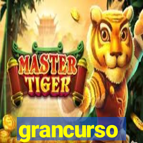 grancurso