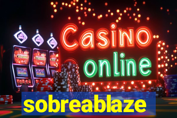 sobreablaze