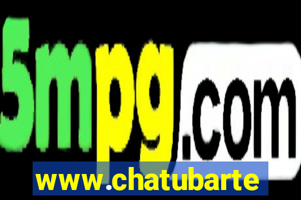 www.chatubarte